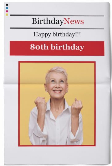 Design your 80th birthday newspaper